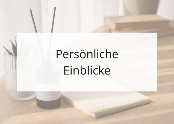 persoenliche-einblicke